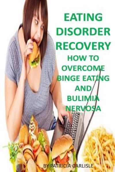 Cover for Patricia a Carlisle · Eating Disorder Recovery (Paperback Bog) (2016)