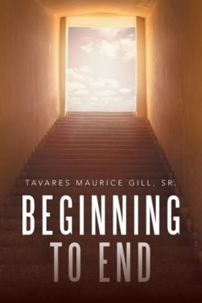 Cover for Tavares Gill · Beginning to End (Taschenbuch) (2016)
