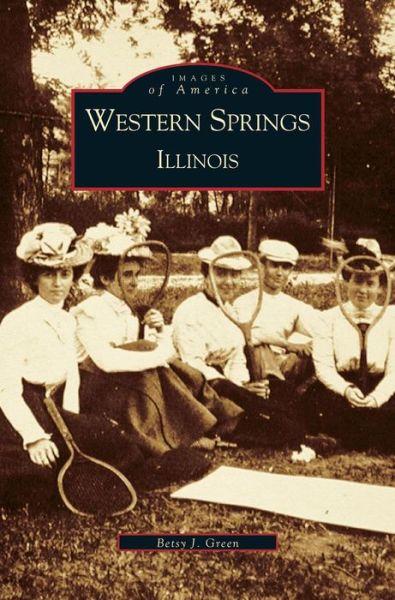 Cover for Betsy J Green · Western Springs Illinois (Hardcover Book) (2002)