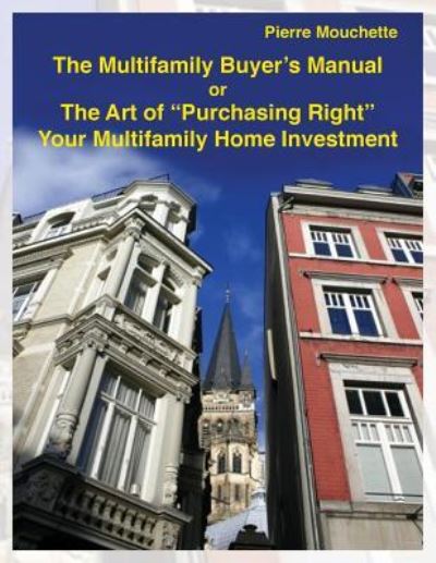 Cover for Pierre Mouchette · The Multifamily Buyer's Manual (Pocketbok) (2016)