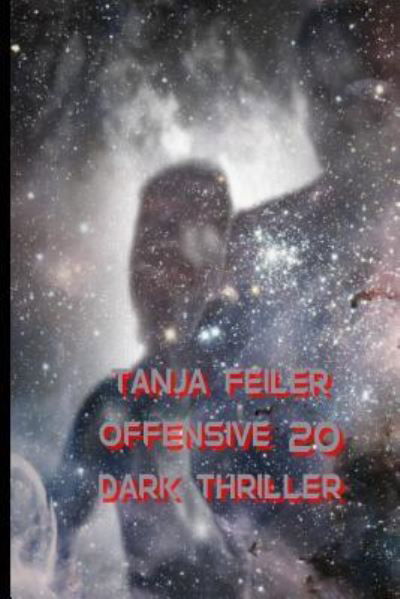 Cover for Tanja Feiler F · Offensive 20 (Pocketbok) (2016)