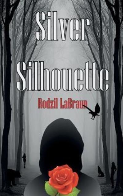 Cover for Rodzil Labraun · Silver Silhouette (Paperback Book) (2015)