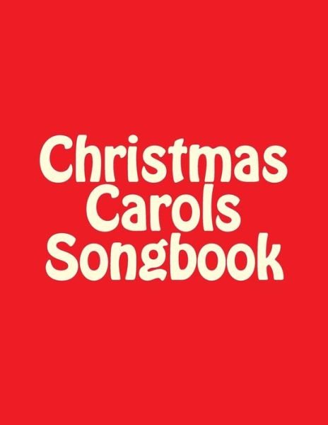 Christmas Carols Songbook - Derek Lee - Böcker - Createspace Independent Publishing Platf - 9781542884228 - 1 februari 2017