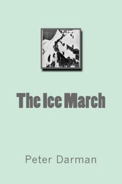 Cover for Peter Darman · The Ice March (Pocketbok) (2017)