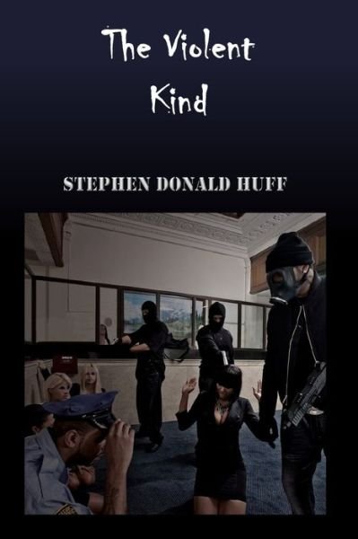 Cover for Huff, Stephen Donald, Dr · The Violent Kind: Wee, Wicked Whispers: Collected Short Stories 2007 - 2008 - Of Victors, Few: A Tapestry of Twisted Threads in Folio (Taschenbuch) (2008)