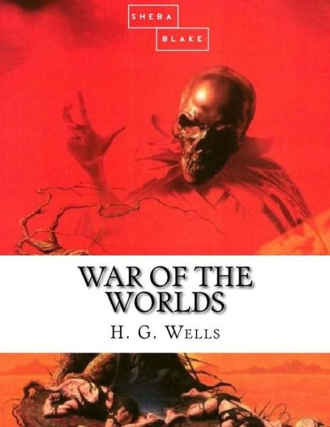 War of the Worlds - H G Wells - Książki - Createspace Independent Publishing Platf - 9781548767228 - 9 lipca 2017