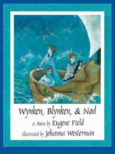 Cover for Eugene Field · Wynken, Blynken and Nod (Hardcover Book) (1995)