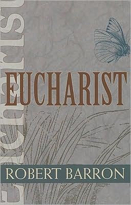 Cover for Robert Barron · Eucharist - Catholic Spirituality for Adults (Taschenbuch) (2008)