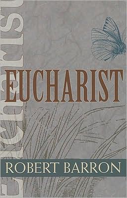 Cover for Robert Barron · Eucharist - Catholic Spirituality for Adults (Pocketbok) (2008)