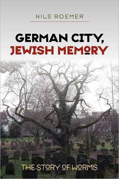 Cover for Nils Roemer · German City, Jewish Memory (Paperback Book) [First edition] (2011)