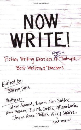 Cover for Sherry Ellis · Now Write!: Fiction Writing Exercises from Today's Best Writers and Teachers (Paperback Book) [Later Printing edition] (2006)