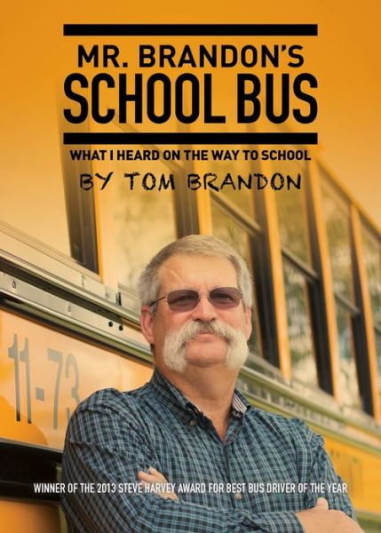 Cover for Tom Brandon · Mr. Brandon's School Bus: What I Heard on the Way to School (Paperback Book) (2017)