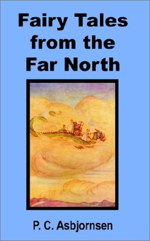 Peter Christen Asbjornsen · Fairy Tales from the Far North (Paperback Book) (2002)