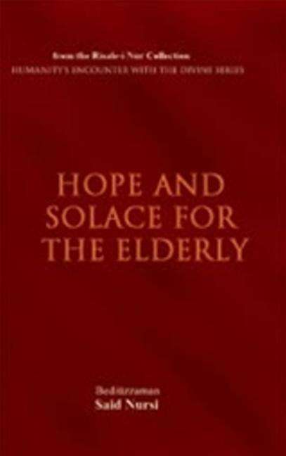 Cover for Bediuzzaman Said Nursi · Hope &amp; Solace for the Elderly (Paperback Book) (2009)