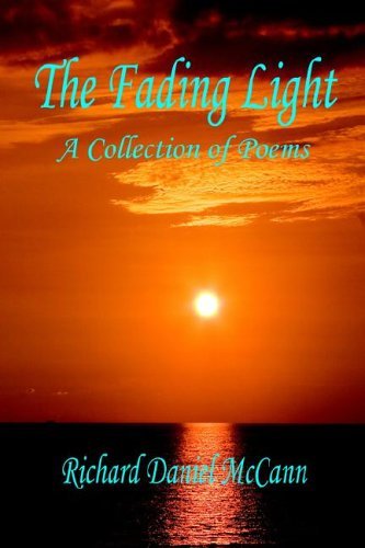 Cover for Richard Daniel Mccann · The Fading Light: a Collection of Poems (Paperback Book) (2006)