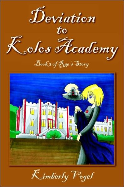 Cover for Kimberly Vogel · Deviation to Kolos Academy (Paperback Book) (2006)