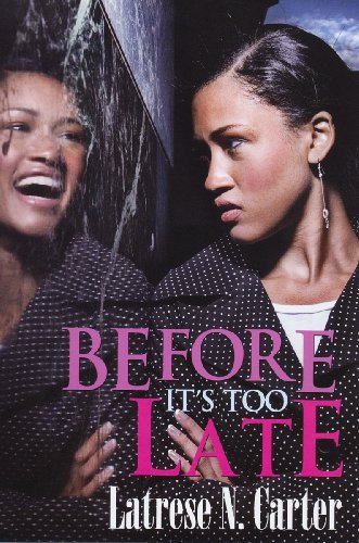Cover for Latrese N. Carter · Before It's Too Late (Paperback Book) (2010)