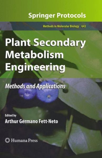 Cover for Arthur Germano Fett-neto · Plant Secondary Metabolism Engineering: Methods and Applications - Methods in Molecular Biology (Hardcover Book) (2010)