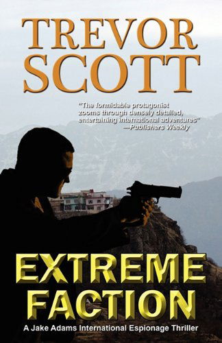 Extreme Faction - Trevor Scott - Livros - Salvo Press - 9781609770228 - 1 de agosto de 2011