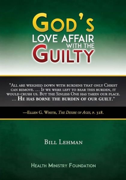 Cover for J W Bill Lehman · God's Love Affair with the Guilty (Paperback Book) (2015)