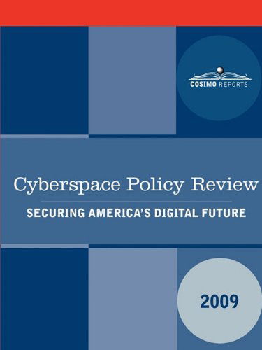 Cover for U. S. National Security Council · Cyberspace Policy Review: Securing America's Digital Future (Taschenbuch) (2010)