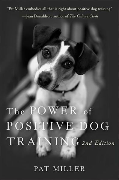 Cover for Pat Miller · The Power of Positive Dog Training (Hardcover Book) (2008)