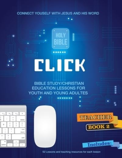 Click - Connecting with Christ and His Word, #2 - Patricia Picavea - Books - Global Nazarene Publications - 9781635803228 - June 30, 2022