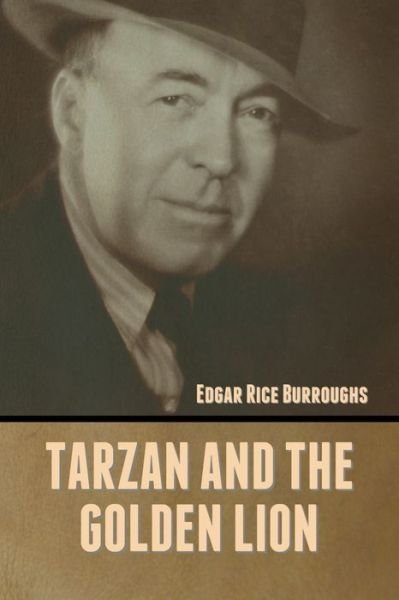 Cover for Edgar Rice Burroughs · Tarzan and the Golden Lion (Taschenbuch) (2022)