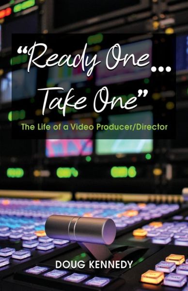 Cover for Doug Kennedy · Ready One... Take One (Paperback Book) (2022)