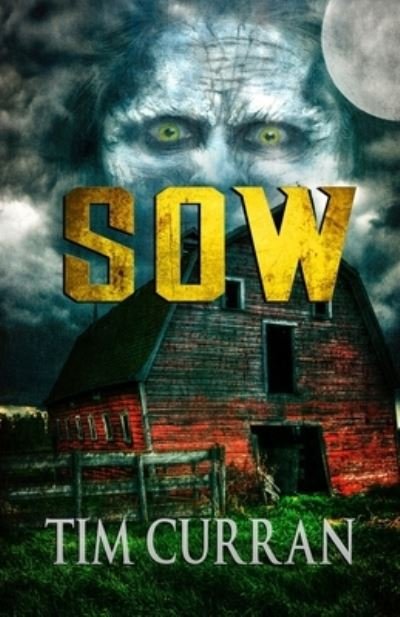 Cover for Tim Curran · Sow (Book) (2023)
