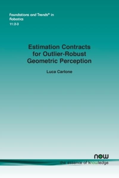 Cover for Luca Carlone · Estimation Contracts for Outlier-Robust Geometric Perception (Book) (2023)