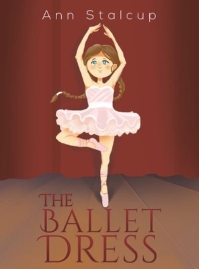 Cover for Ann Stalcup · Ballet Dress (Hardcover Book) (2022)