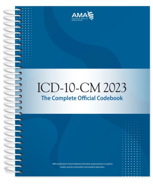 Cover for American Medical Association · ICD-10-CM 2023: The Complete Official Codebook (Spiral Book) (2022)