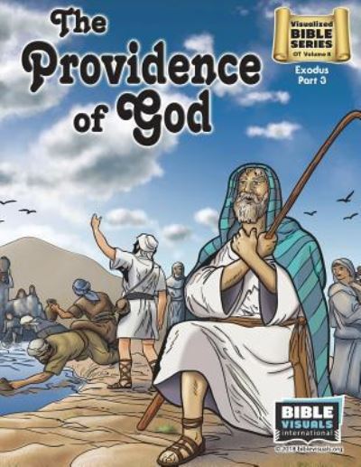 Cover for Bible Visuals International · The Providence of God : Old Testament Volume 8 : Exodus Part 3 (Paperback Book) (2018)