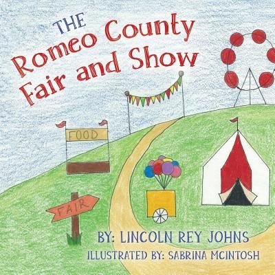 Cover for Lincoln Rey Johns · The Romeo County Fair and Show (Paperback Book) (2017)