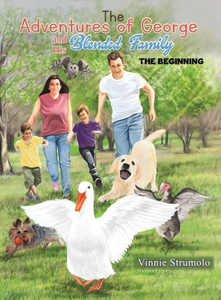 Cover for Vinnie Strumolo · The Adventures of George and His Blended Family (Hardcover Book) (2020)