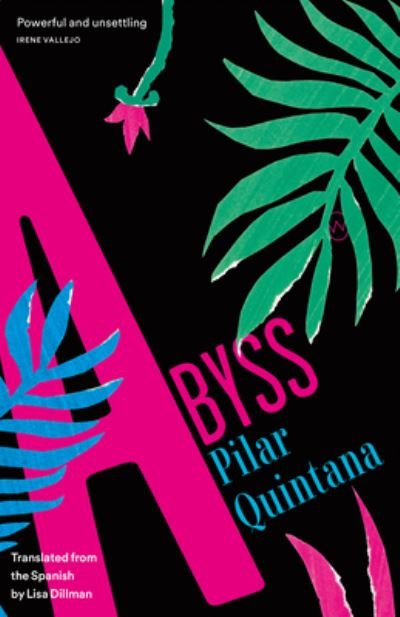 Abyss - Pilar Quintana - Books - World Editions Ltd - 9781642861228 - February 7, 2023