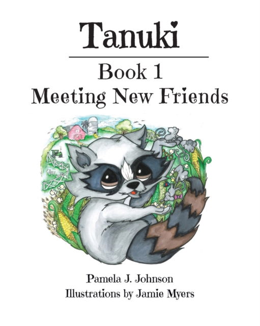 Cover for Pamela J Johnson · Tanuki: Meeting New Friends: Book 1 (Paperback Book) (2019)