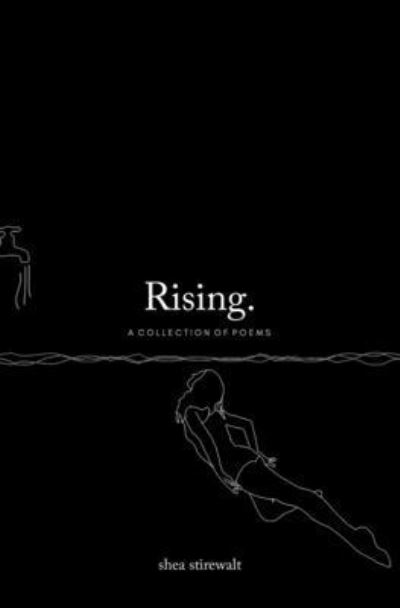 Cover for Shea Stirewalt · Rising. (Paperback Book) (2021)