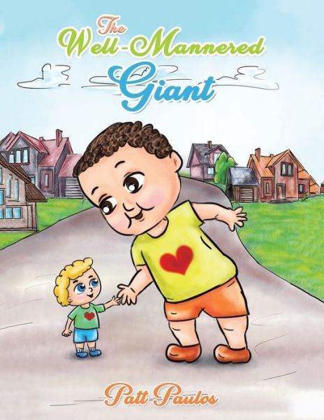 The Well-Mannered Giant - Patt Paulos - Livros - Austin Macauley - 9781647501228 - 31 de março de 2020