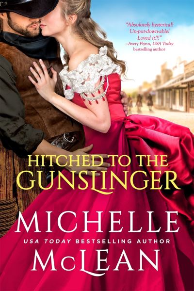 Hitched to the Gunslinger - Gunslinger - Michelle McLean - Books - Entangled: Amara - 9781649370228 - October 18, 2021