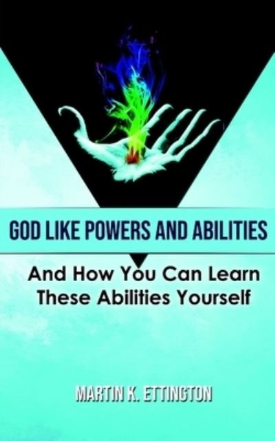 Cover for Martin K Ettington · God Like Powers and Abilities (Taschenbuch) (2019)