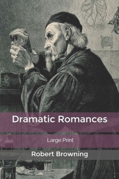 Cover for Robert Browning · Dramatic Romances (Paperback Book) (2020)