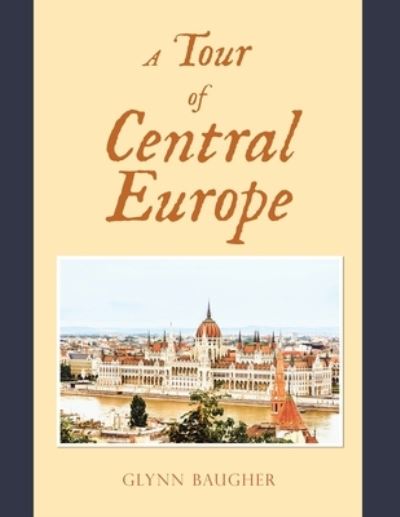 Cover for Glynn Baugher · Tour of Central Europe (Book) (2023)