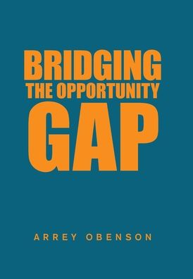 Cover for Arrey Obenson · Bridging the Opportunity Gap (Hardcover Book) (2020)