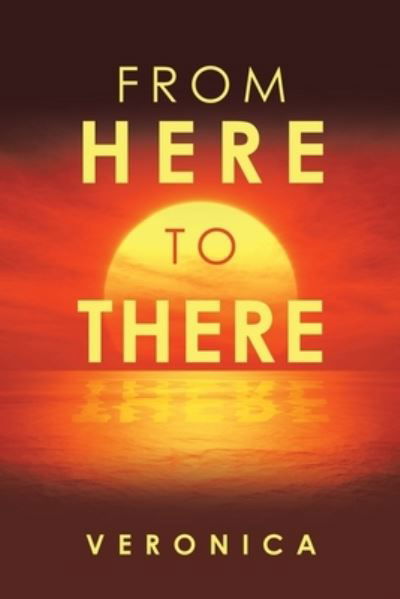 Cover for Veronica · From Here to There (Book) (2022)