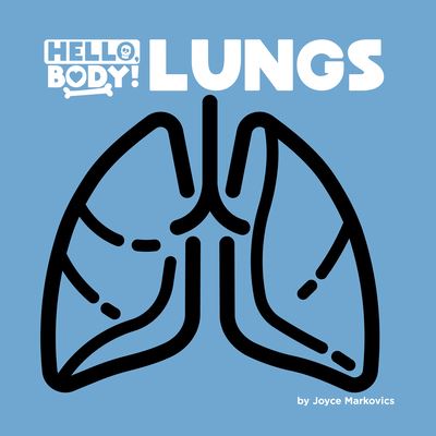 Lungs - Joyce Markovics - Books - Cherry Lake Publishing - 9781668911228 - August 1, 2022