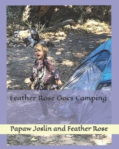 Cover for Feather Rose · Feather Rose Goes Camping (Paperback Book) (2019)