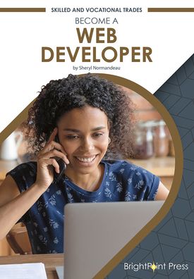 Cover for Sheryl Normandeau · Become a Web Developer (Hardcover Book) (2022)