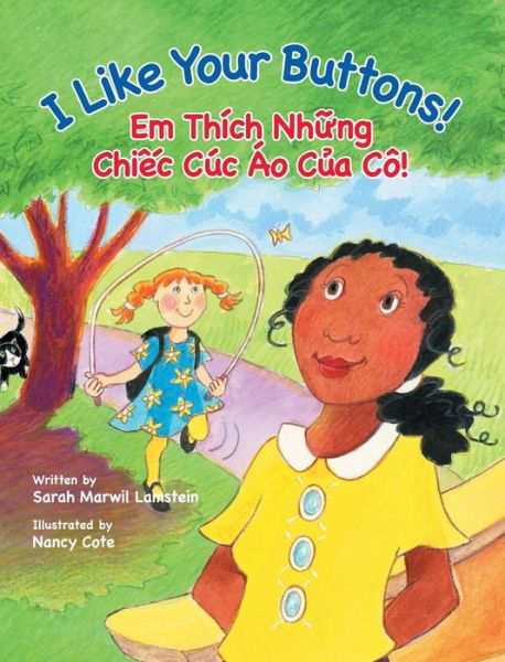 Cover for Sarah Lamstein · I Like Your Buttons! / Em Thich Nhung Chiec Cuc Ao Cua Co!: Babl Children's Books in Vietnamese and English (Hardcover Book) [Large type / large print edition] (2017)